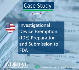 -Investigational Device Exemption (IDE) Preparation and submission to FDA