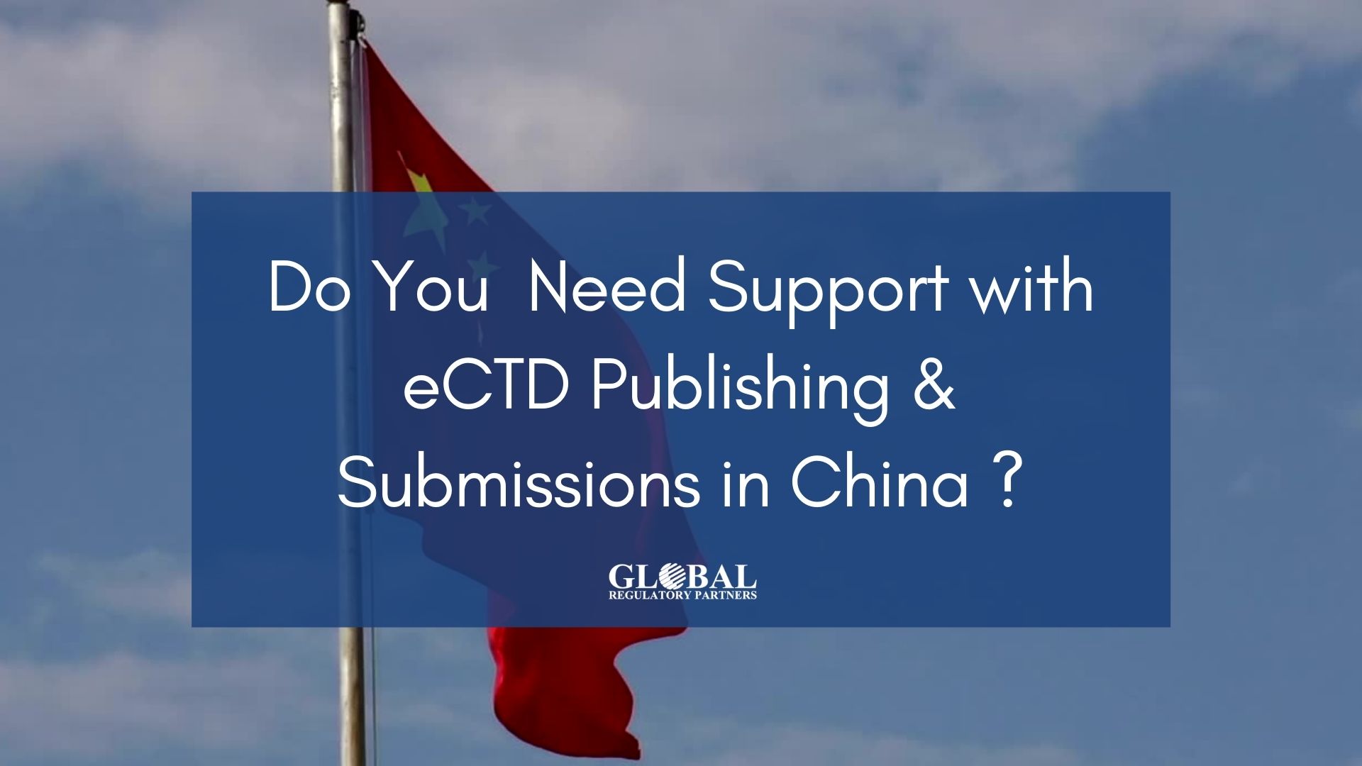 eCTD Publishing & Submission Support in China